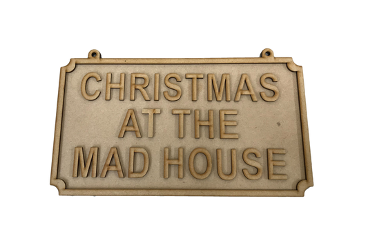 Christmas at the mad house road sign - Arial - 300mm- End of line
